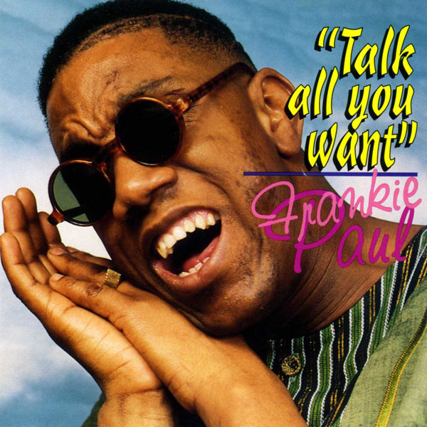 Frankie Paul – Talk All You Want