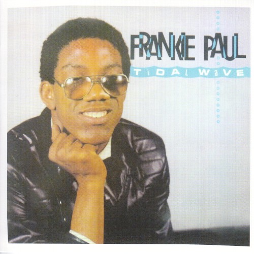 Frankie Paul – Tidal Wave